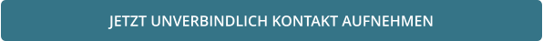 JETZT UNVERBINDLICH KONTAKT AUFNEHMEN